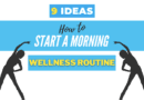 9 ideas, How to start a morning wellness routine