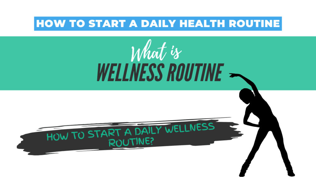 What is a wellness routine
